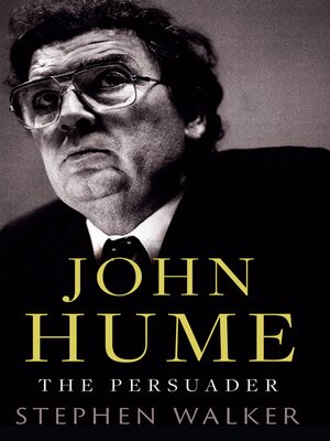 cover image of John Hume the Persuader